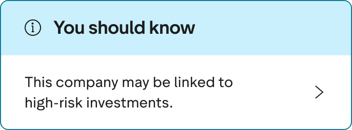 A Blue alert banner that says "You should know - This company may be linked to high-risk investments"